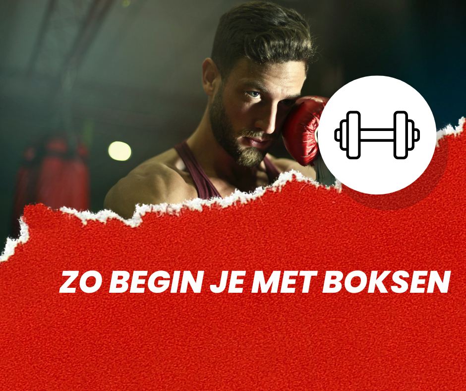 Beginnen met boksen? Met deze 4 tips ben je 100 voorbereid Beginnen met boksen? Met deze 4 tips ben je 100 voorbereid